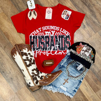 That Sounds Like My Husband’s Problem | Western V-Neck Graphic T-Shirt