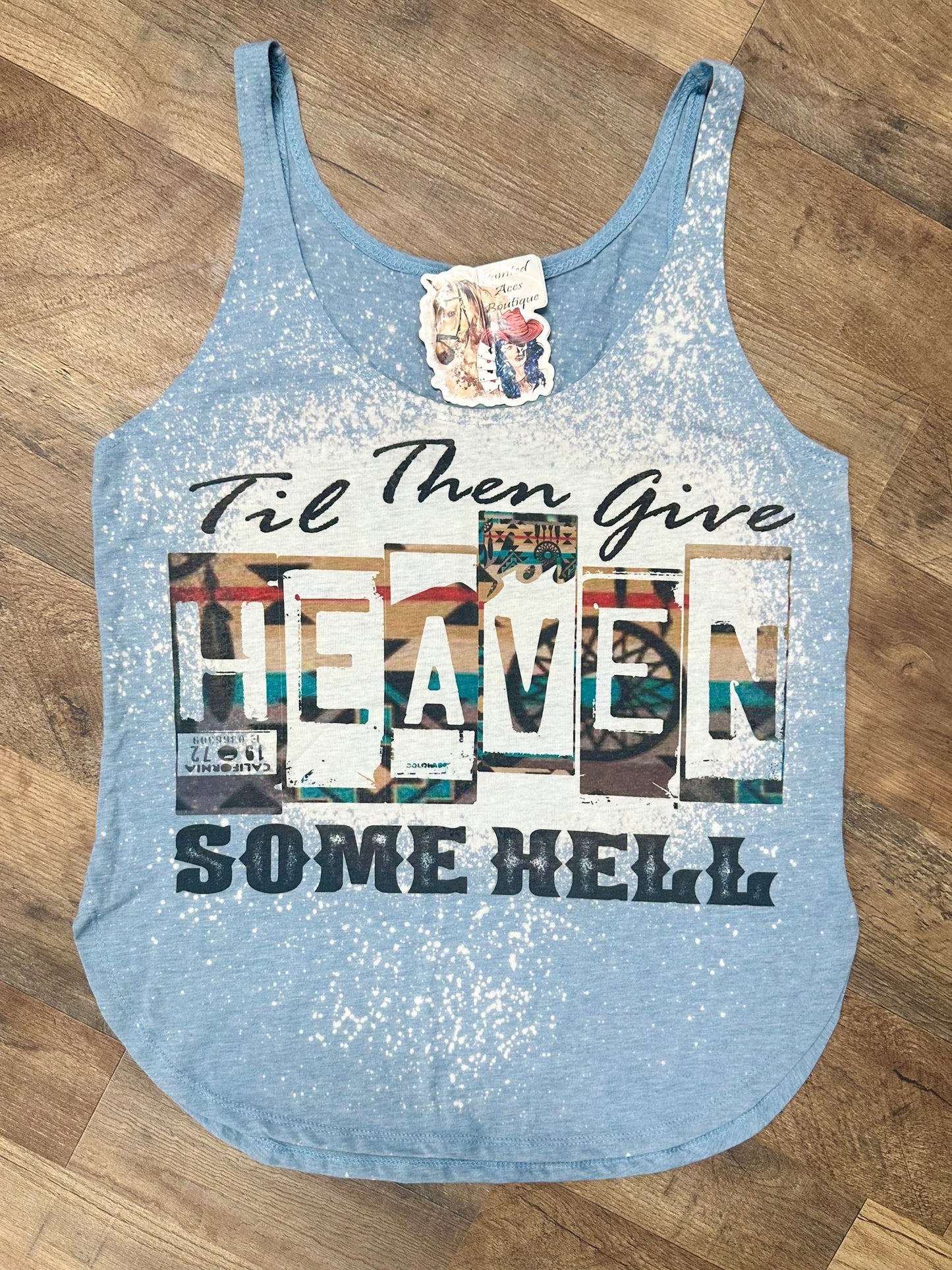 Til then give heaven some hell