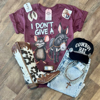 I Don’t Give A  | Funny Country Graphic T-Shirt