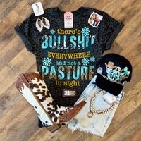 There’s BS Everywhere And Not A Pasture In Sight | Funny Country Graphic T-Shirt