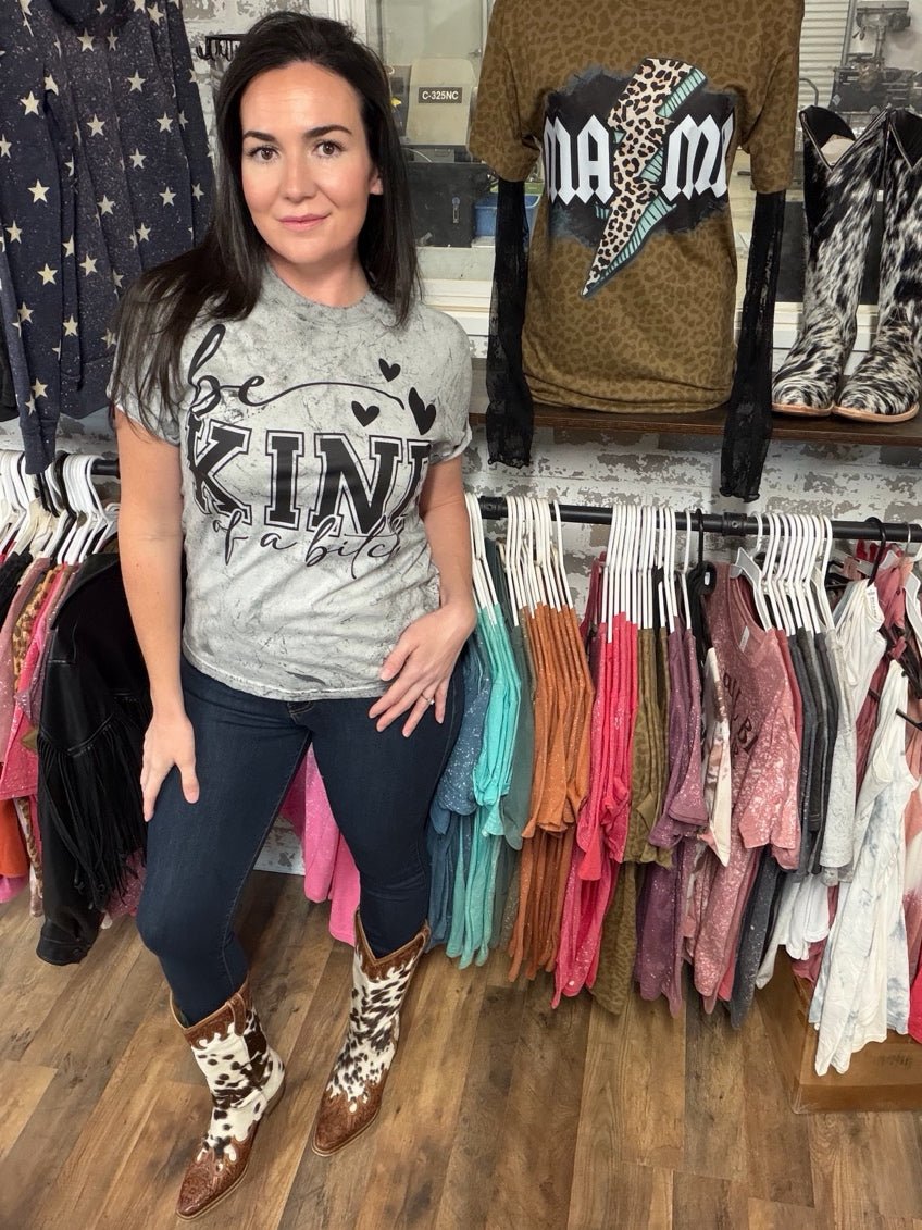 Be Kind Of A B | Funny Country Graphic T-Shirt - Painted Aces Boutique