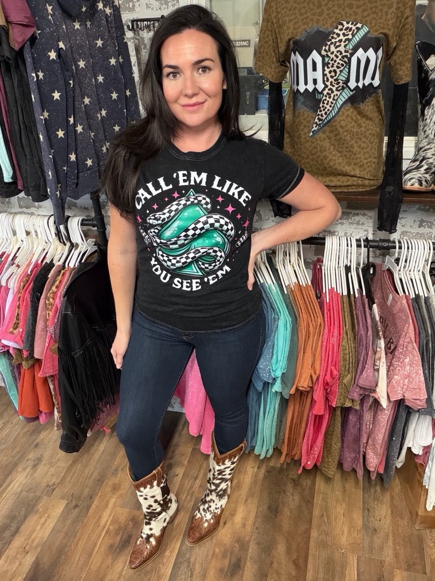 Call Em’ Like You See Em’ | Funny County Graphic T-Shirt - Painted Aces Boutique