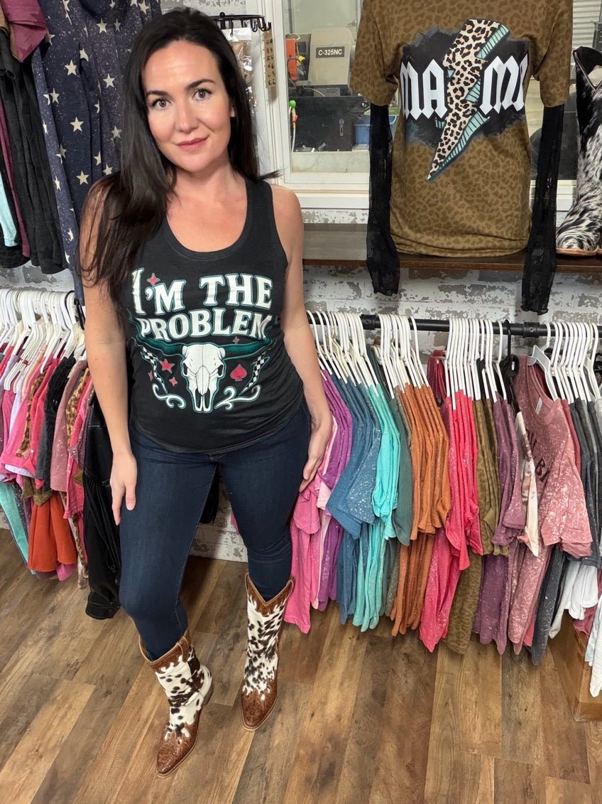 I’m The Problem | Country Graphic Tank Top - Painted Aces Boutique