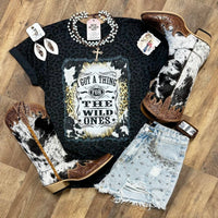 Leopard I Got A Thing For The Wild Ones T-shirt💁🏻♀️ - Painted Aces Boutique