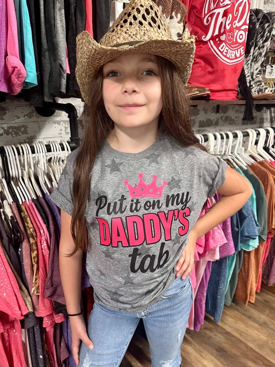 Put It On My Daddy’s Tab | Kids Cool Country Tees - Painted Aces Boutique