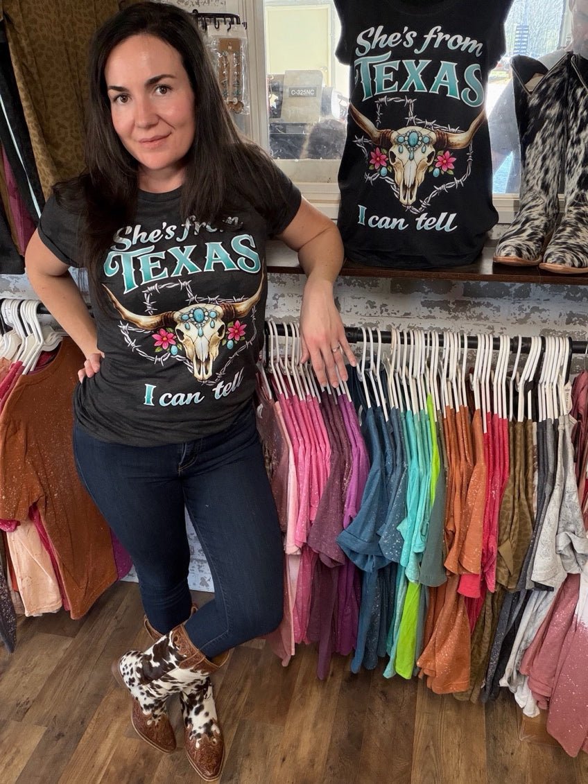 She’s From Texas I Can Tell | Boot Scootin’ Graphic T-Shirt - Painted Aces Boutique