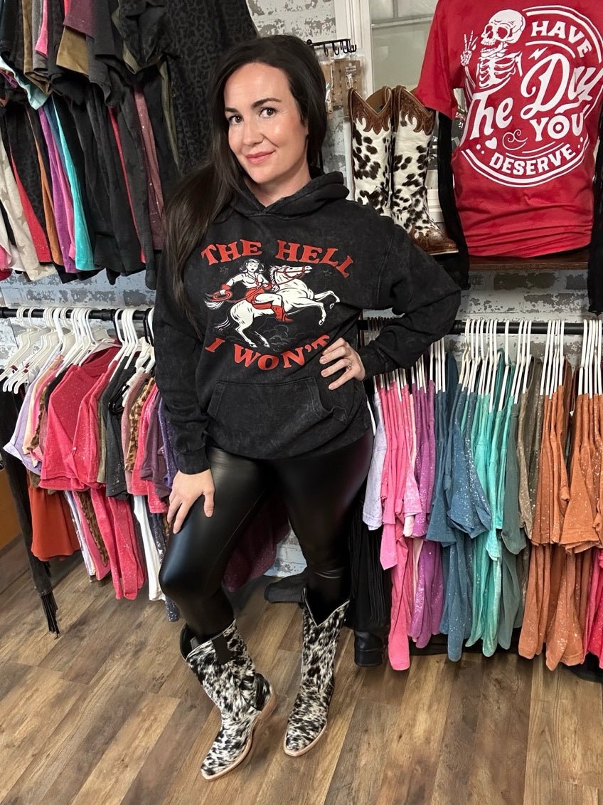 The Hell I Won’t | Cozy Western Hoodie - Painted Aces Boutique