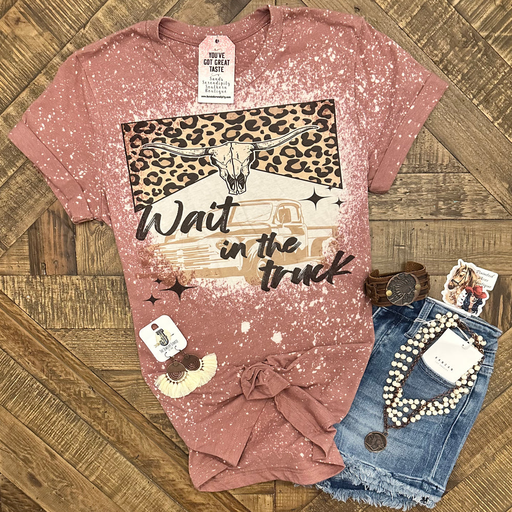 
                      
                        Wait In The Truck Tee 💗
                      
                    