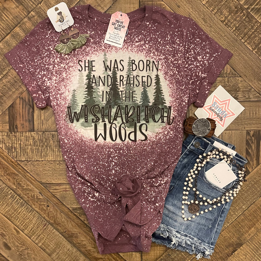 She Was Born And Raised In The Wishabitch Woods 🌲 - Sands Serendipity Boutique