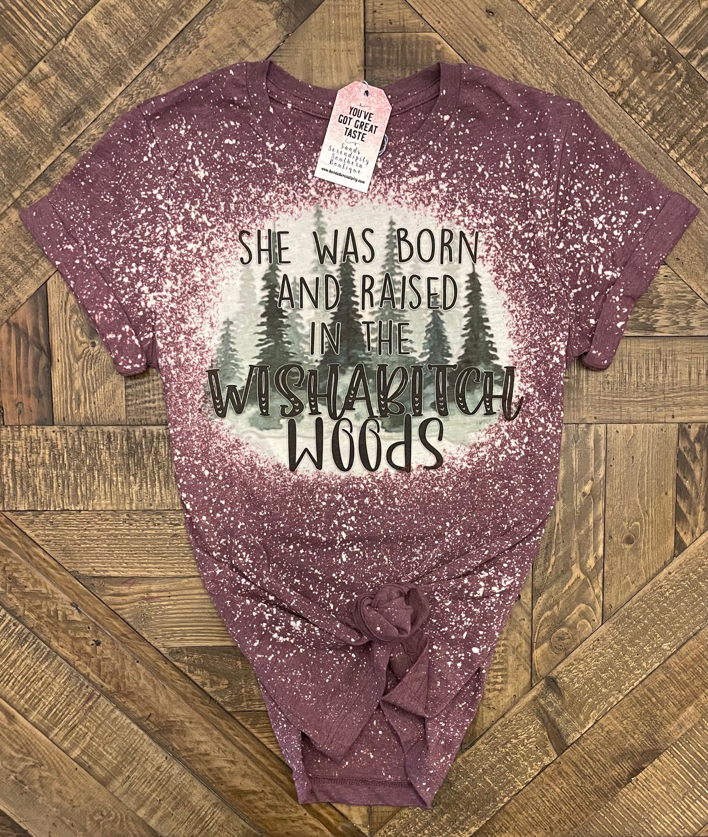 She Was Born And Raised In The Wishabitch Woods 🌲 - Sands Serendipity Boutique