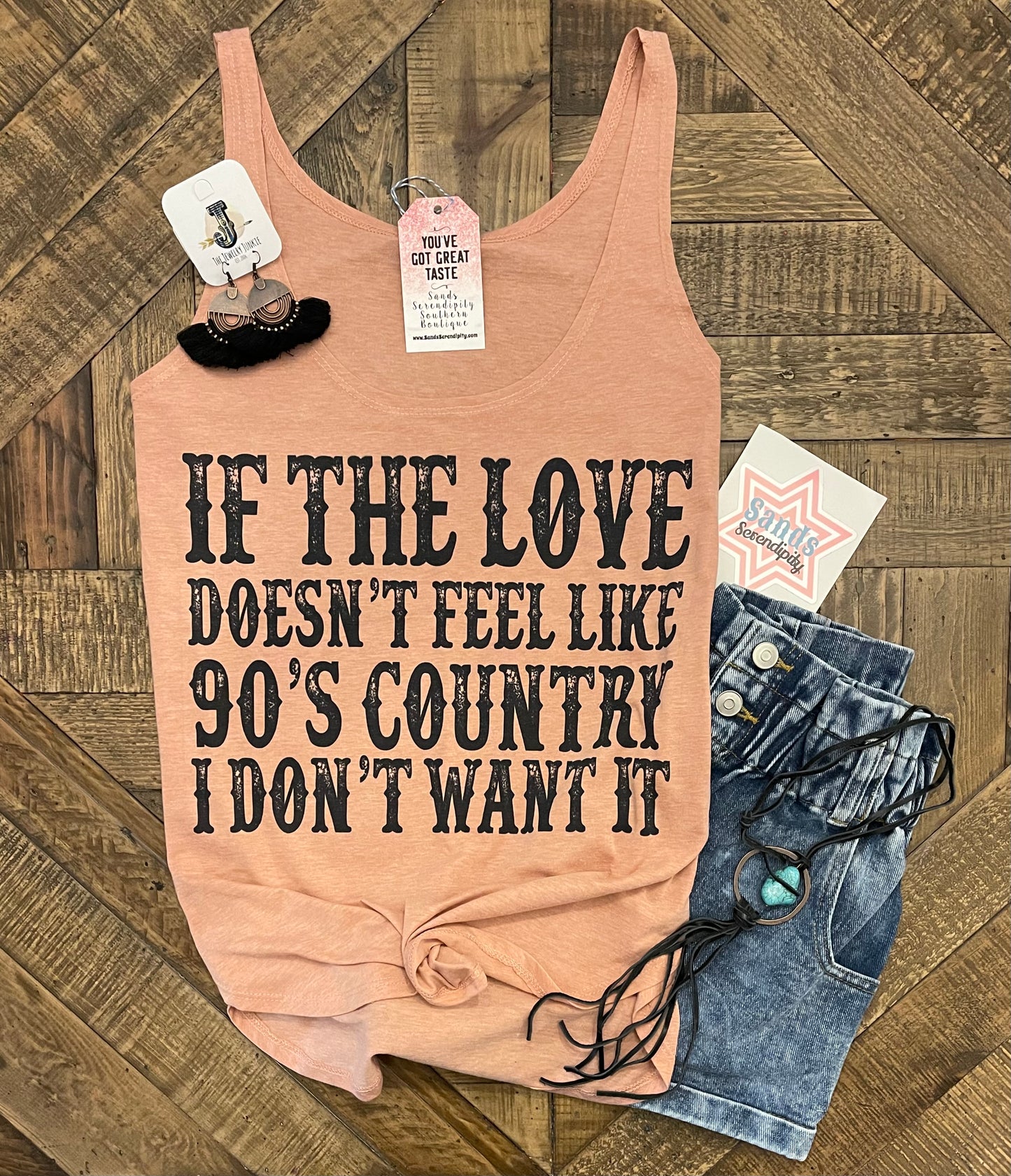 If The Love Doesn’t Feel Like 90s Country I Don’t Want It 💗 - Sands Serendipity Boutique